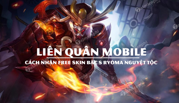 cach nhan mien phi skin bac s ryoma nguyet toc lien quan mobile